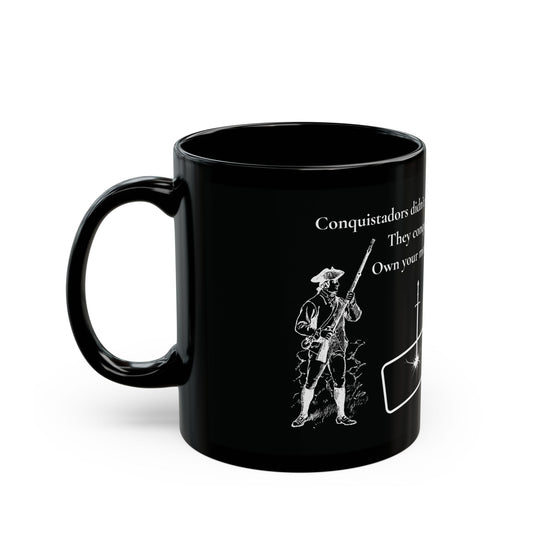 Rise & Resist Mug: Conquistador’s Edition  (11oz)