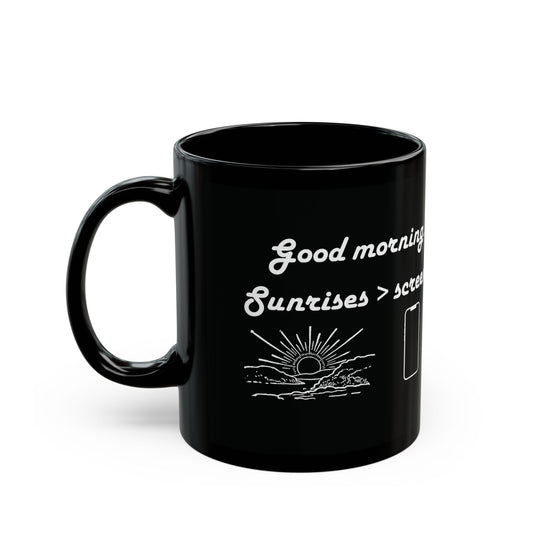 Rise & Resist Mug: Sunrises > Screens Edition (11oz)